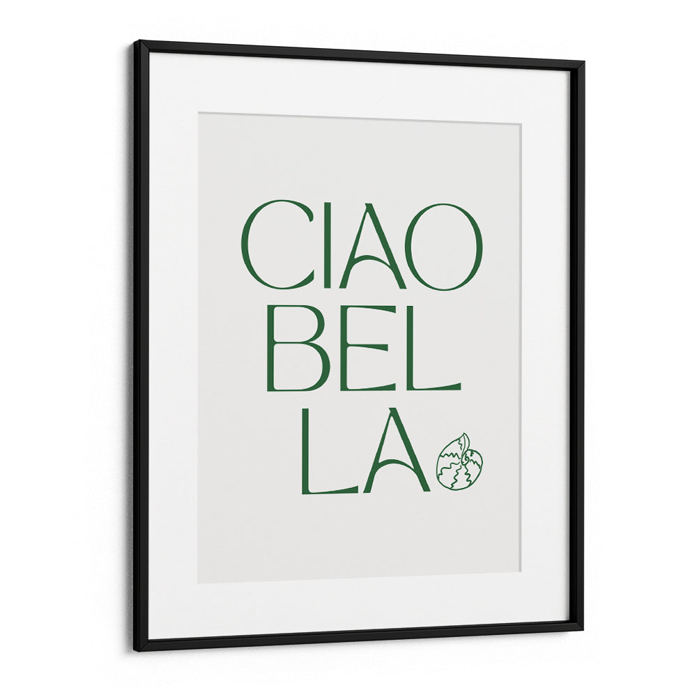 Ciao Bella Quote Wall Art Poster - XS / Matte Paper / Rolled Art - Nook At You