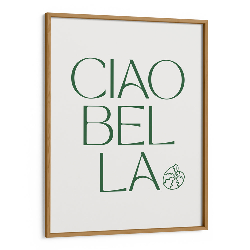 Ciao Bella Quote Wall Art Poster - XS / Matte Paper / Rolled Art - Nook At You