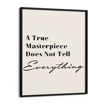 A True Masterpiece Quote Nook At You Matte Paper Black Frame