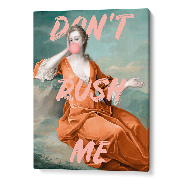 Don't Rush Me (Orange)