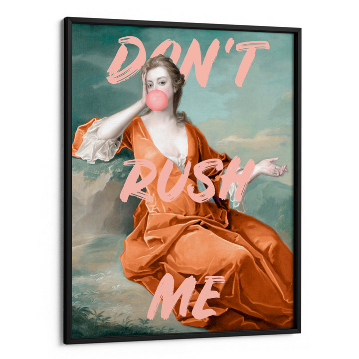 Don't Rush Me (Orange)