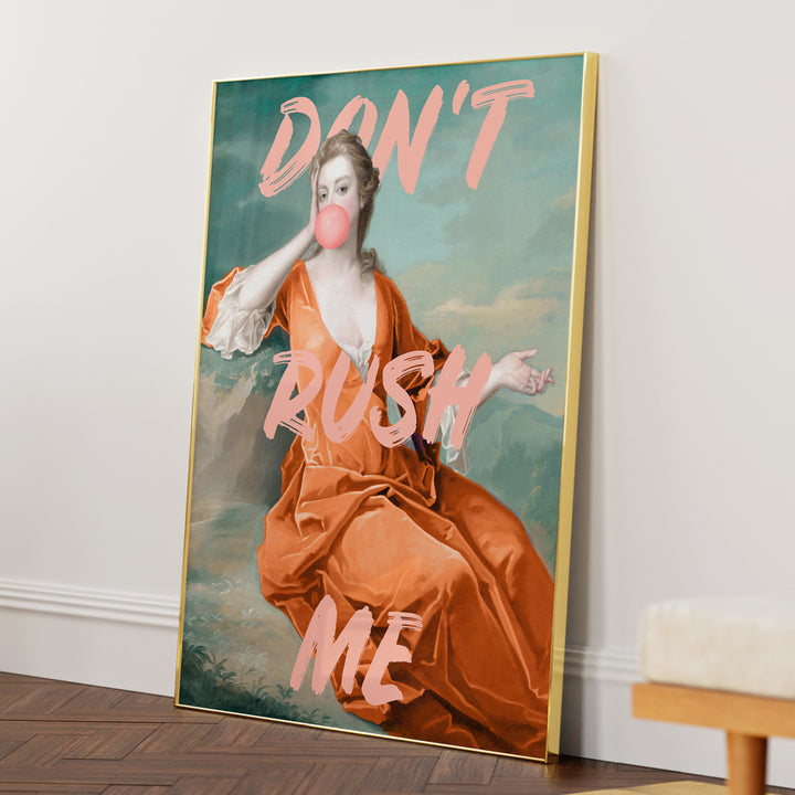 Don't Rush Me (Orange)