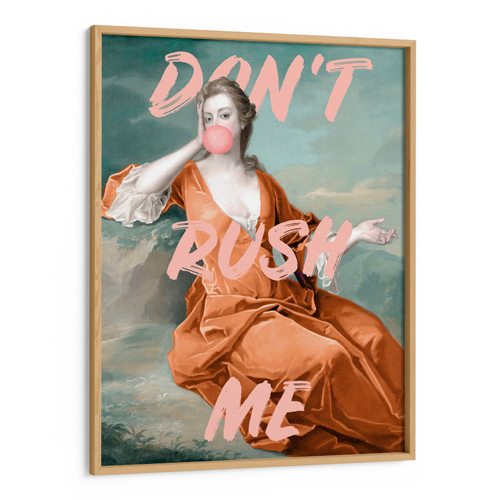 Don't Rush Me (Orange)