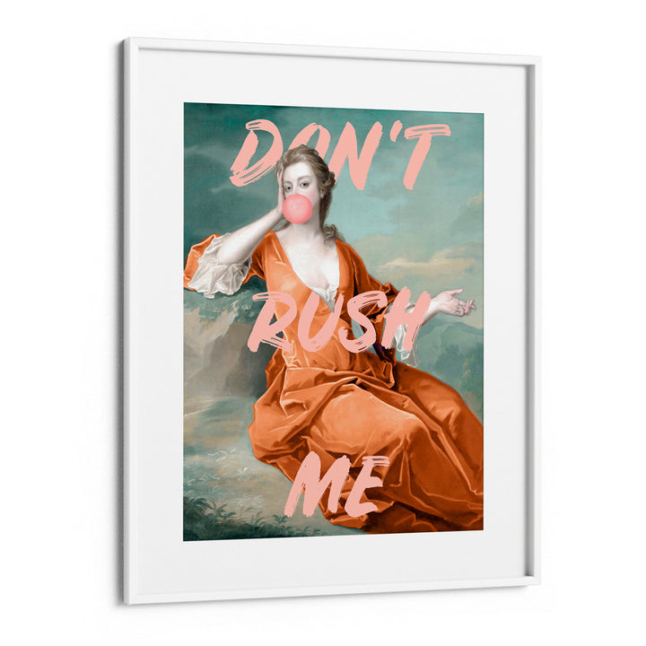 Don't Rush Me (Orange)