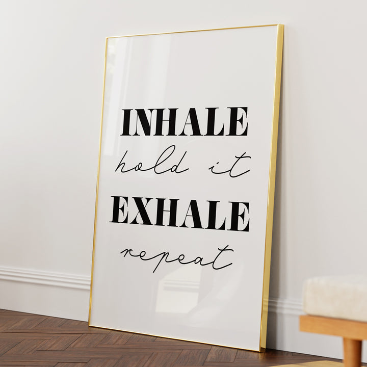 Inhale Exhale