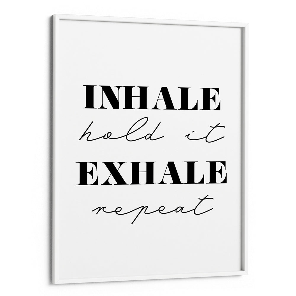 Inhale Exhale