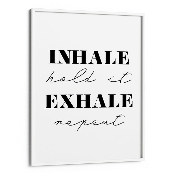 Inhale Exhale