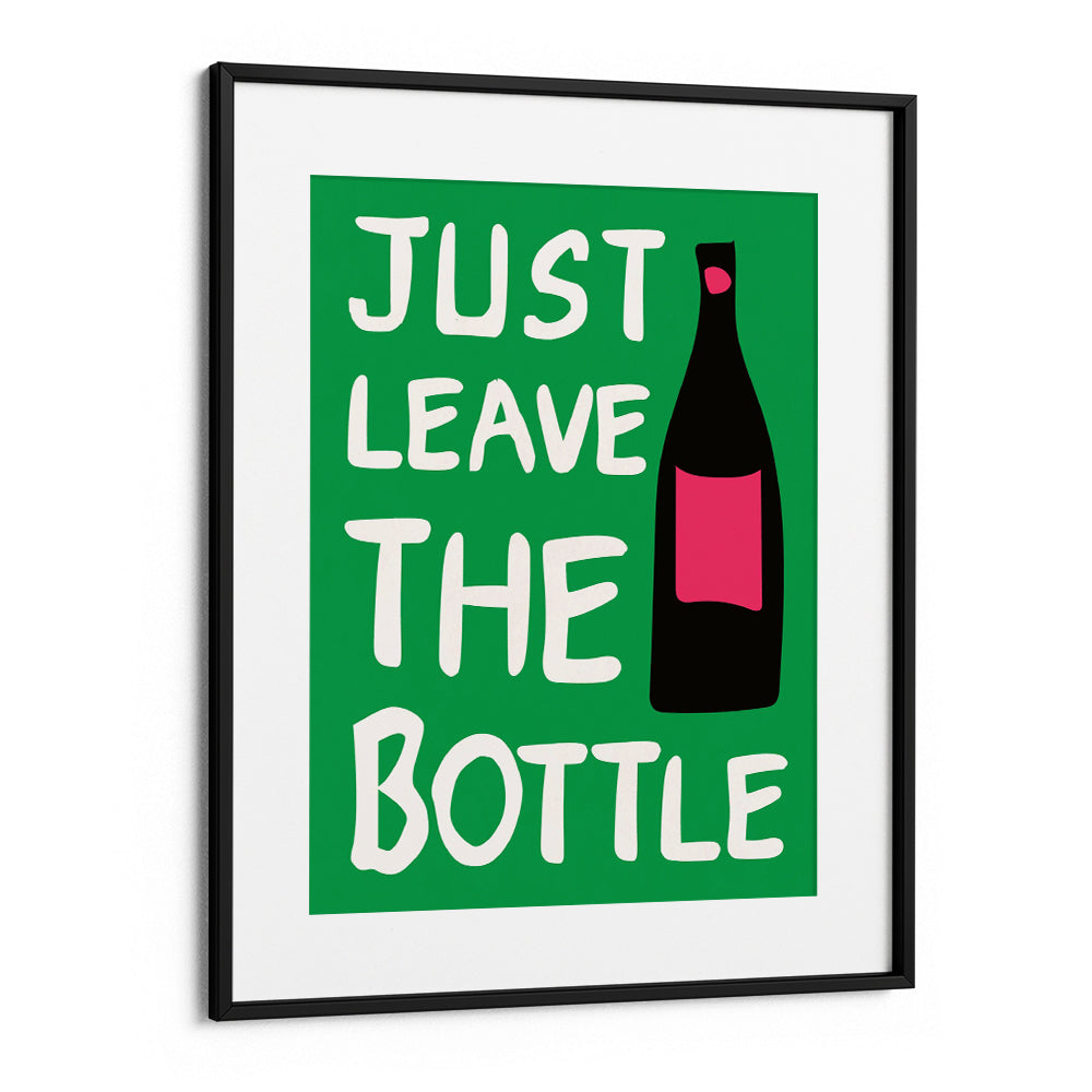 Leave the Bottle Quotes Wall Art - XS / Matte Paper / Rolled Art - Nook At You