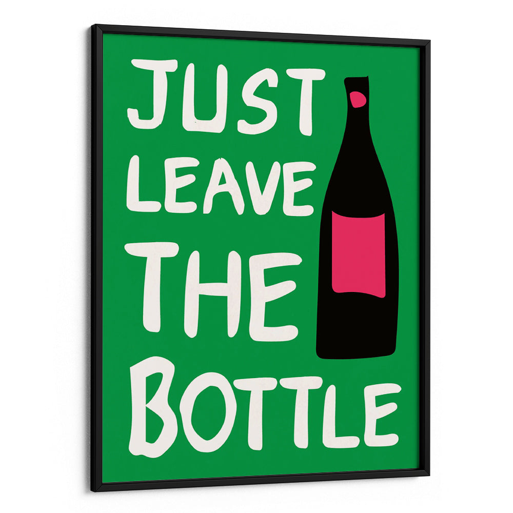 Leave the Bottle Quotes Wall Art - XS / Matte Paper / Rolled Art - Nook At You