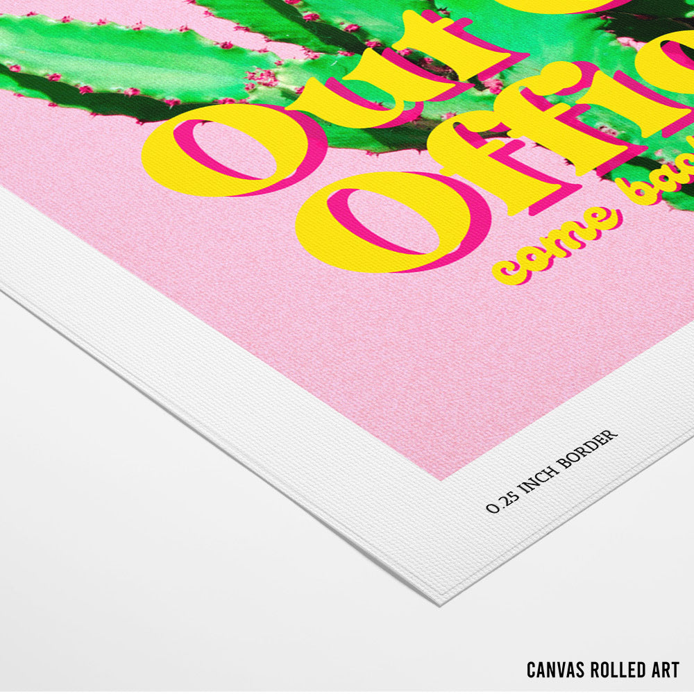 Out Of Office Quote Canvas Print - XS / Matte Paper / Rolled Art - Nook At You
