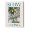 Slow Living Wall Art Poster