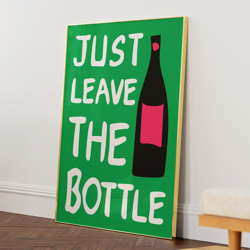 Leave the Bottle Quotes Wall Art - XS / Matte Paper / Rolled Art - Nook At You
