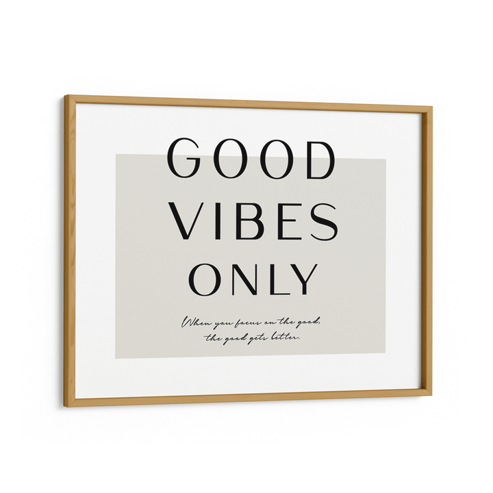 Good Vibes Only