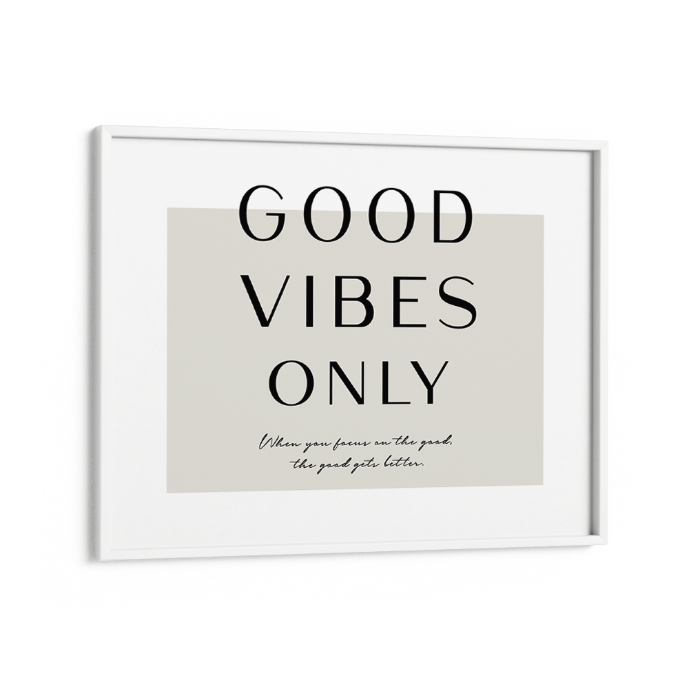 Good Vibes Only
