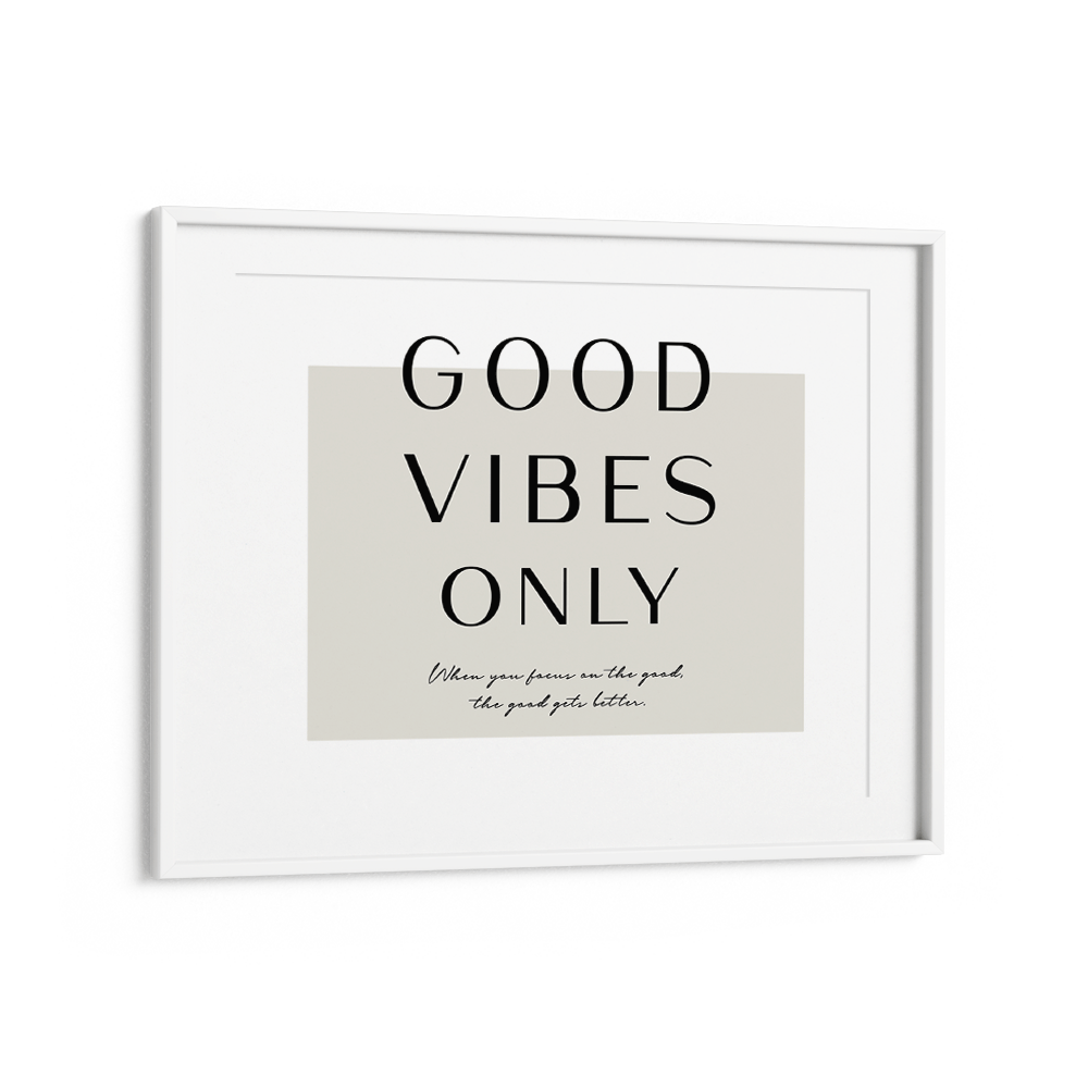 Good Vibes Only