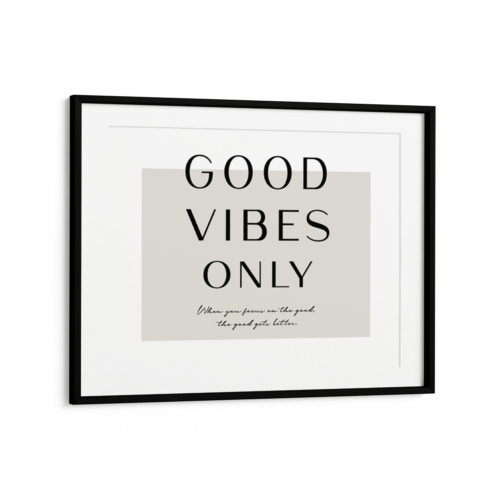 Good Vibes Only