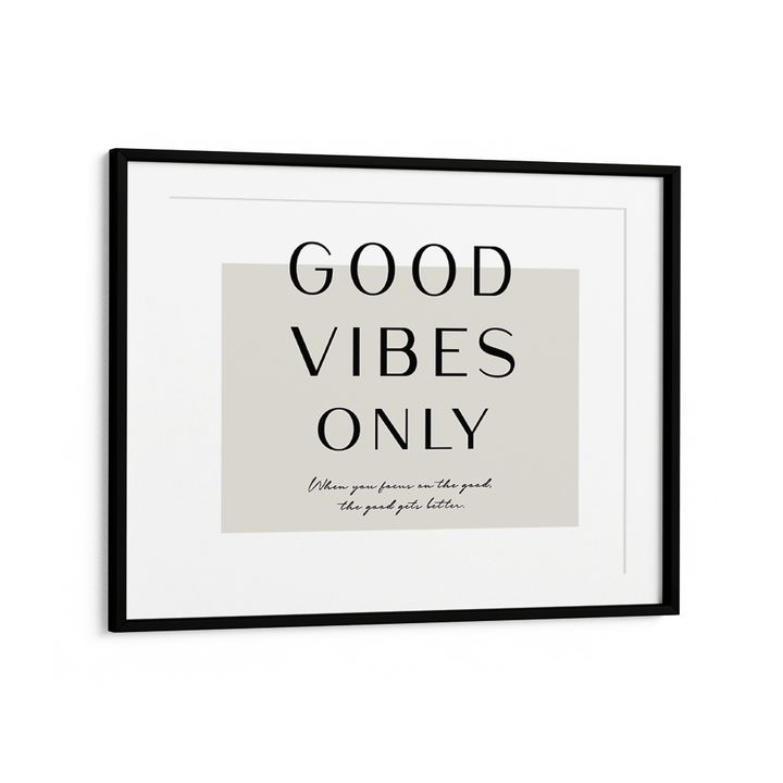 Good Vibes Only