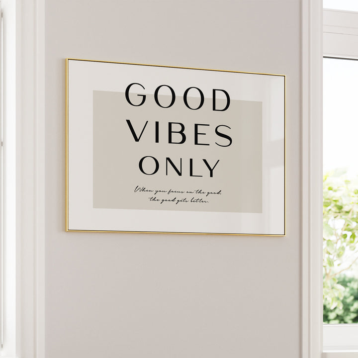 Good Vibes Only