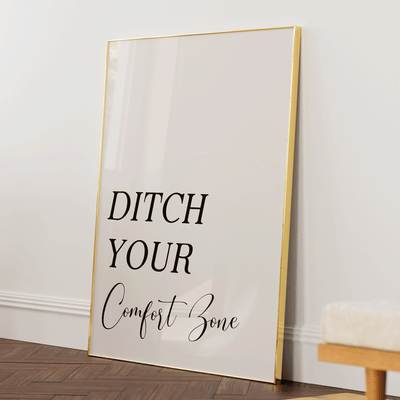 Ditch Your Comfort Zone Nook At You Matte Paper Gold Metal Frame