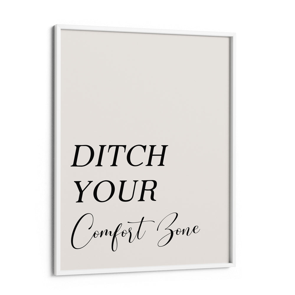 Ditch Your Comfort Zone Nook At You Matte Paper White Frame