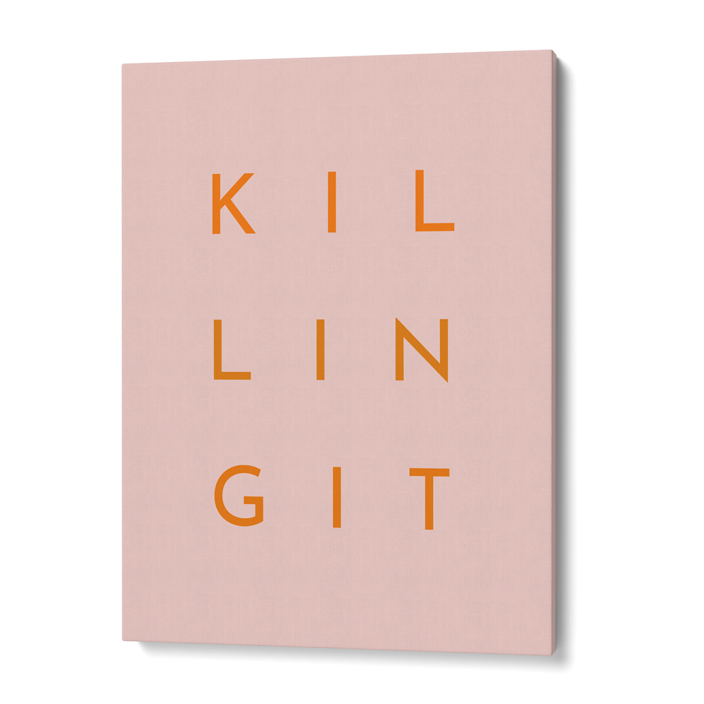 Killing It - Blush Nook At You Canvas Gallery Wrap