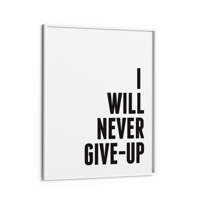 Never Give Up Nook At You Matte Paper White Frame