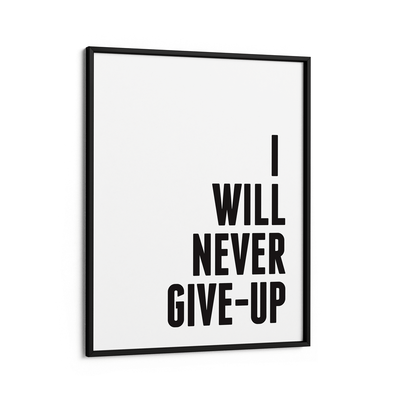 Never Give Up Nook At You Matte Paper Black Frame