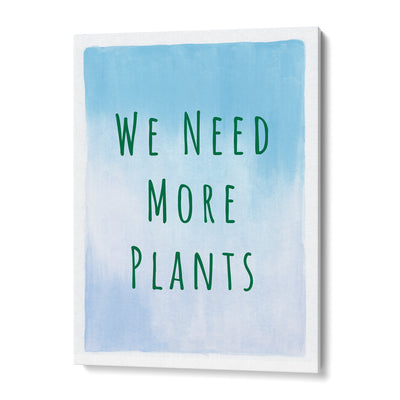 We Need More Plants Nook At You Canvas Gallery Wrap