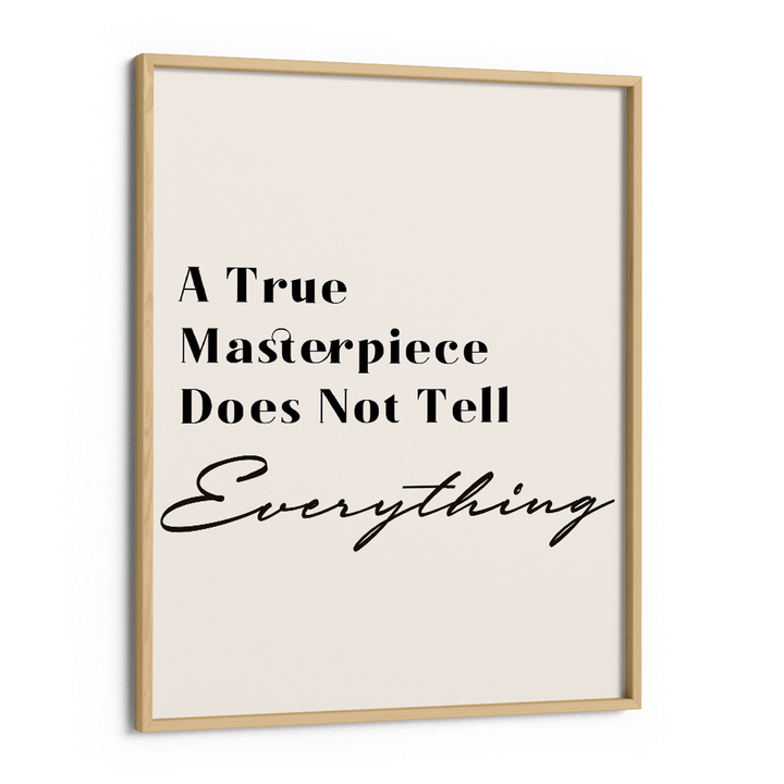 A True Masterpiece Quote Nook At You Matte Paper Wooden Frame