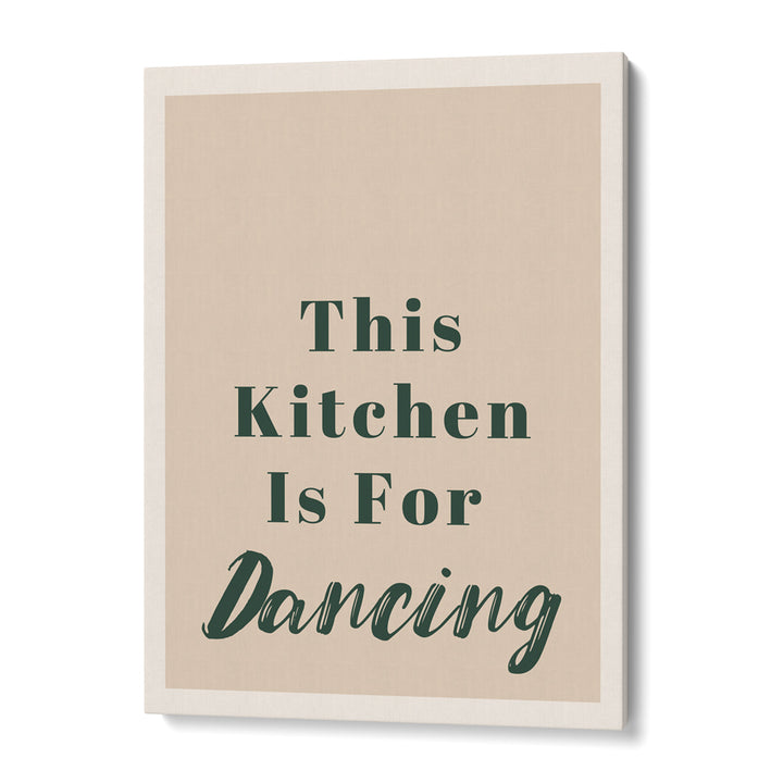 This Kitchen Is For Dancing Nook At You Canvas Gallery Wrap