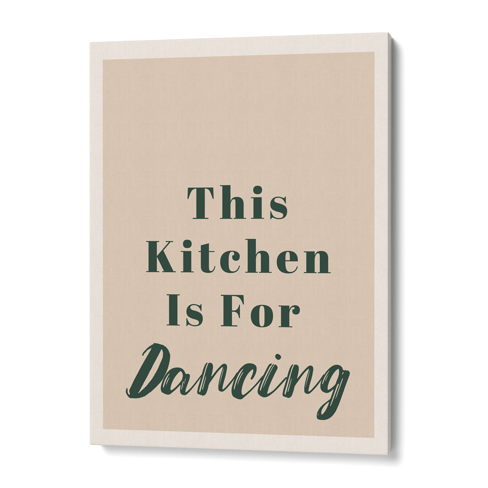 This Kitchen Is For Dancing Nook At You Canvas Gallery Wrap