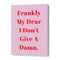 Frankly!