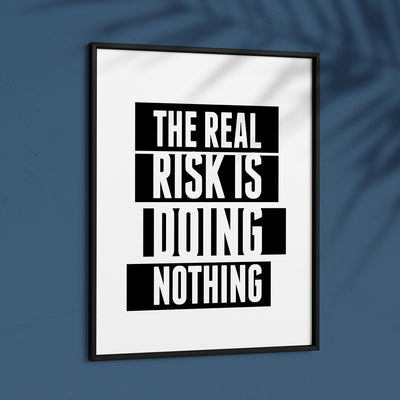 The Risk Is Doing Nothing Nook At You  