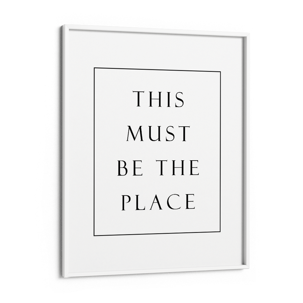 This Must Be The Place Nook At You Matte Paper White Frame