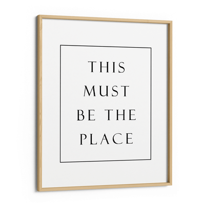 This Must Be The Place Nook At You Matte Paper Wooden Frame
