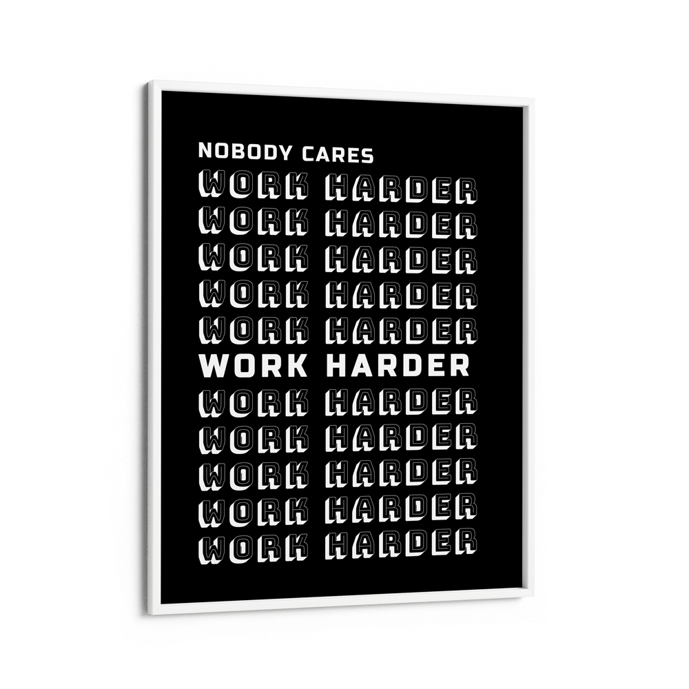 Just Work Harder Nook At You Matte Paper White Frame