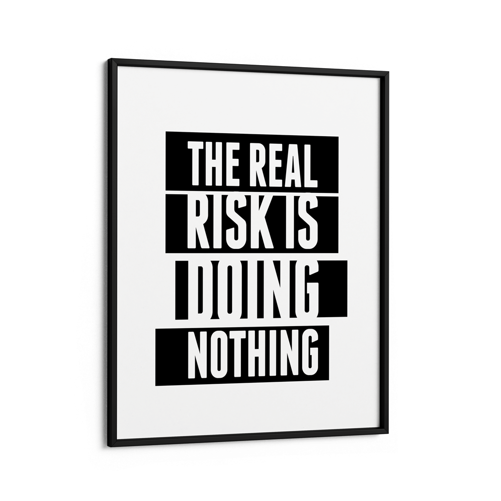 The Risk Is Doing Nothing Nook At You Matte Paper Black Frame